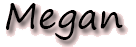 Megan